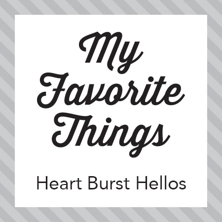 Heart Burst Hellos - Creative Team Projects